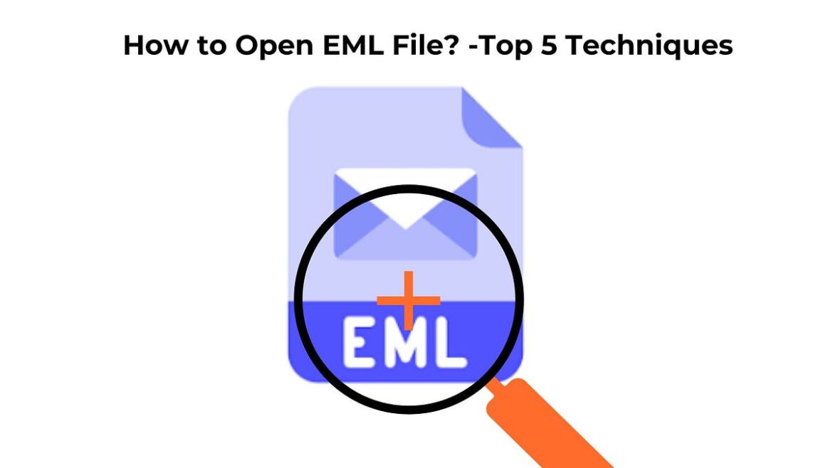 How can you open an EML file? Here's how - Practical Tips